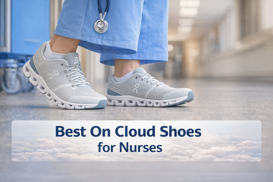 Best On Cloud Shoes for Nurses and Healthcare Workers (2026 Guide)