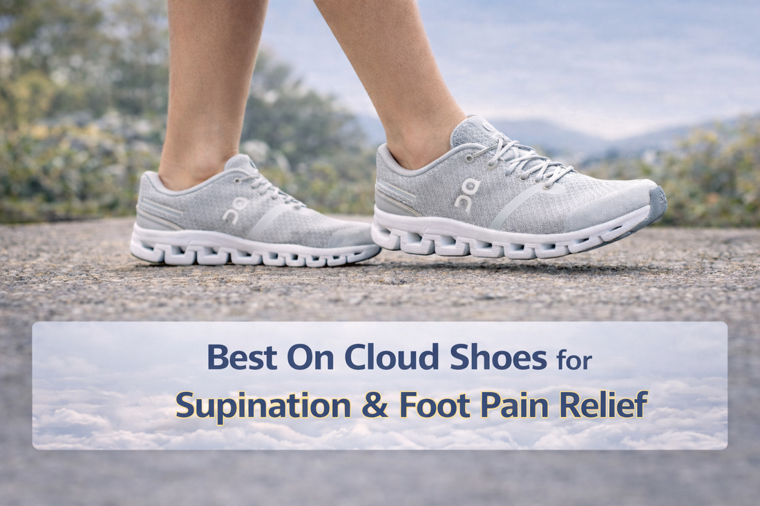 Best On Cloud Shoes for Supination and Foot Pain Relief 