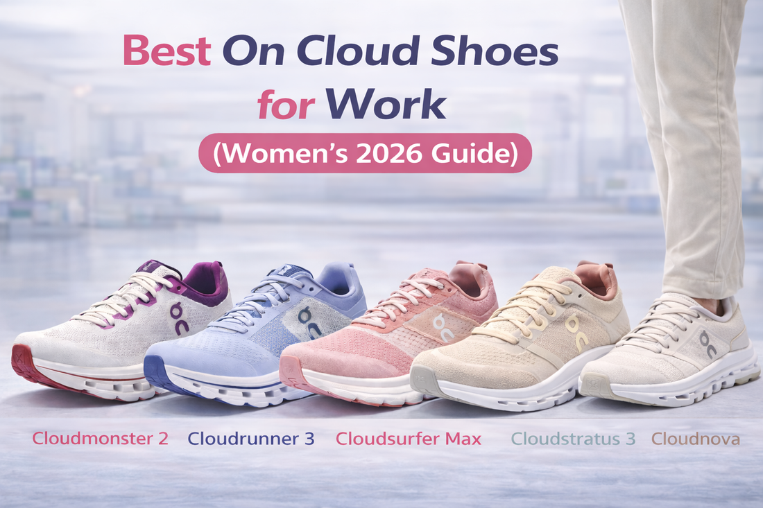 Best On Cloud Shoes for Work (Women’s 2026 Guide)