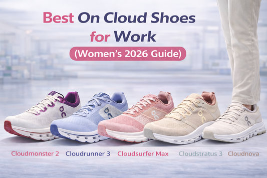 Best On Cloud Shoes for Work (Women’s 2026 Guide)