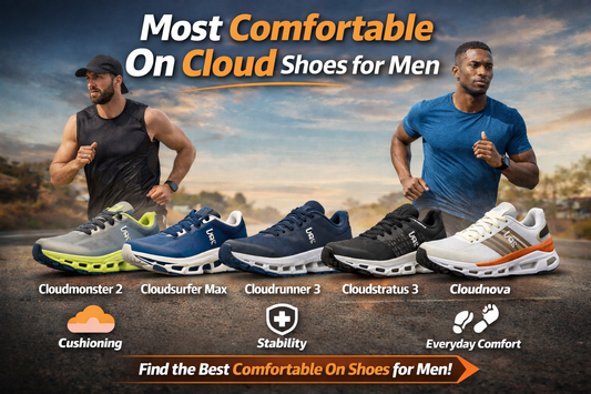 Most Comfortable On Cloud Shoes for Men (2026 Comfort Guide)