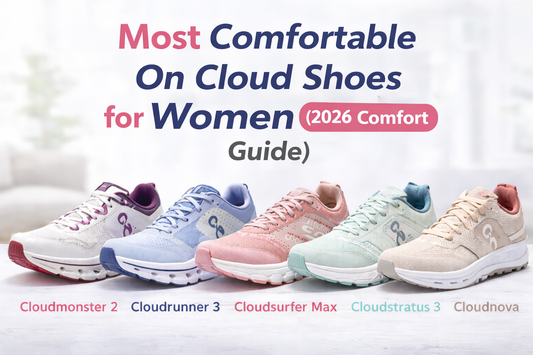Most Comfortable On Cloud Shoes for Women (2026 Comfort Guide)