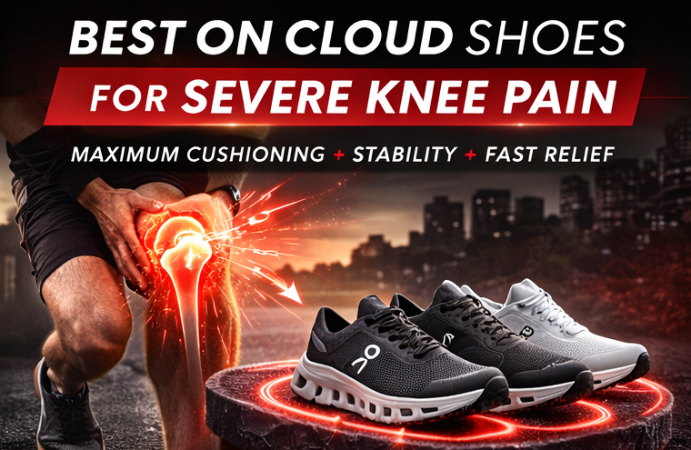 Best On Cloud Shoes for Severe Knee Pain (2026 Expert Guide)